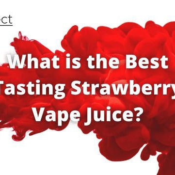 What is the Best Tasting Strawberry Vape Juice? - eJuice Direct - eJuiceDirect