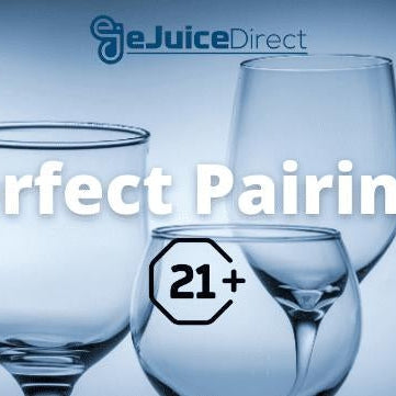 Perfect Pairings - eJuice Direct - eJuiceDirect