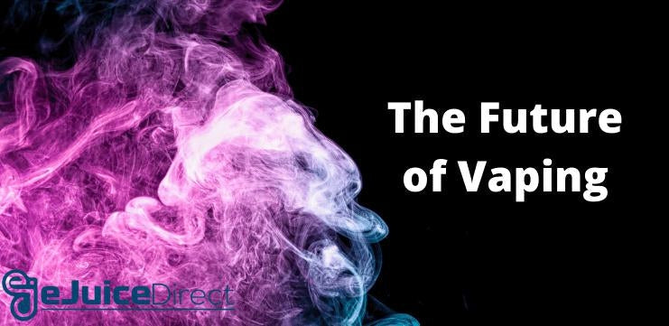 The Future of Vaping - eJuice Direct - eJuiceDirect