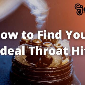 How to Find Your Ideal Throat Hit - eJuice Direct - eJuiceDirect