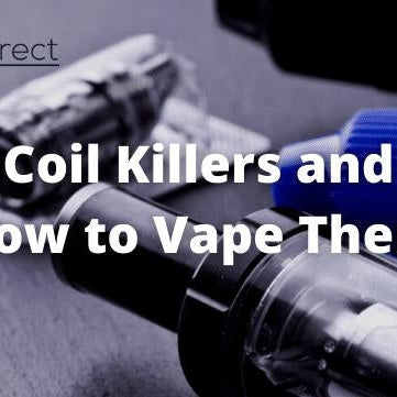 Coil Killer Vape Juice & How to Vape Them - eJuiceDirect