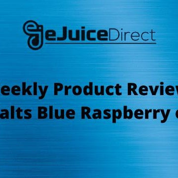 Weekly Product Review: I Love Salts Blue Raspberry - eJuice Direct - eJuiceDirect