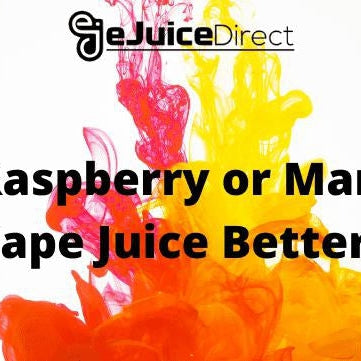 Is Mango or Raspberry Flavor Vape Juice Better? - eJuice Direct - eJuiceDirect