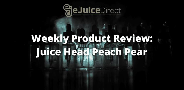 eJuice Direct's Weekly Product Review: Juice Head Peach Pear e-Liquid - eJuiceDirect