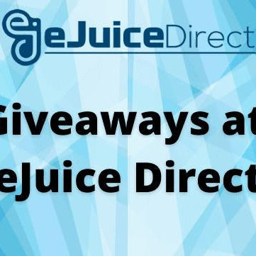 Giveaways at eJuice Direct - eJuiceDirect