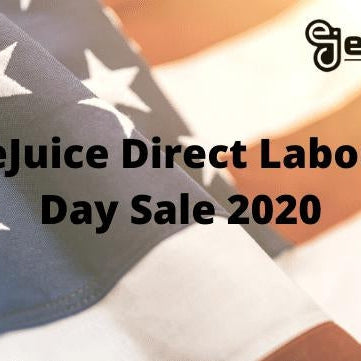 eJuice Direct Labor Day Sale 2020 - eJuice Direct - eJuiceDirect