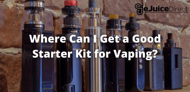 Where Can I Get a Good Starting Kit for Vaping? - eJuice Direct - eJuiceDirect