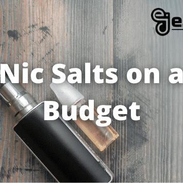 Nic Salts on a Budget - eJuice Direct - eJuiceDirect