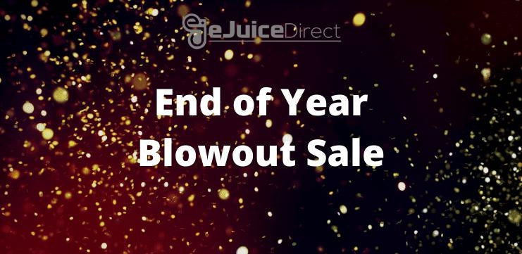 End of Year Blowout Sale - eJuice Direct - eJuiceDirect