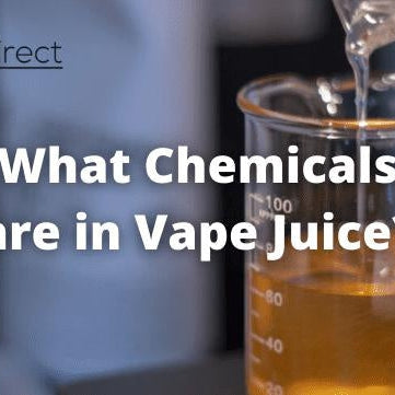 What Chemicals are in Vape Juice? - eJuiceDirect