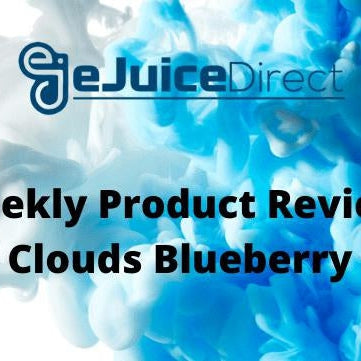 Weekly Product Review: Coastal Clouds Blueberry Banana - eJuice Direct - eJuiceDirect