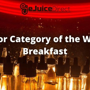 Flavor Category of the Week: Breakfast - eJuice Direct - eJuiceDirect