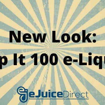 New Look: Keep It 100 e-Liquids - eJuice Direct - eJuiceDirect