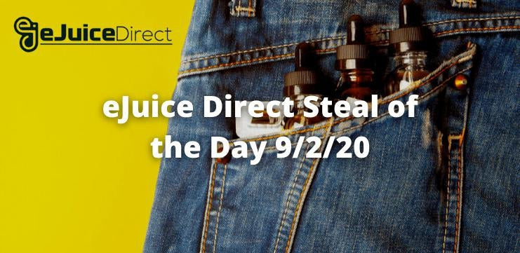 eJuice Direct Steal of the Day 9/2! - eJuiceDirect