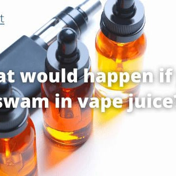 What would Happen if you Swam in Vape Juice?- eJuice Direct - eJuiceDirect