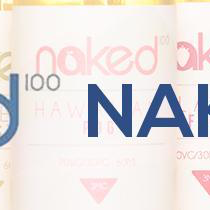 Naked 100 - Oh Yea, We've Got Some New Flavors!!!